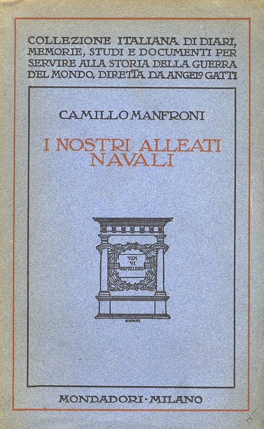 I nostri alleati navali. Ricordi della guerra adriatica 1915-1918.