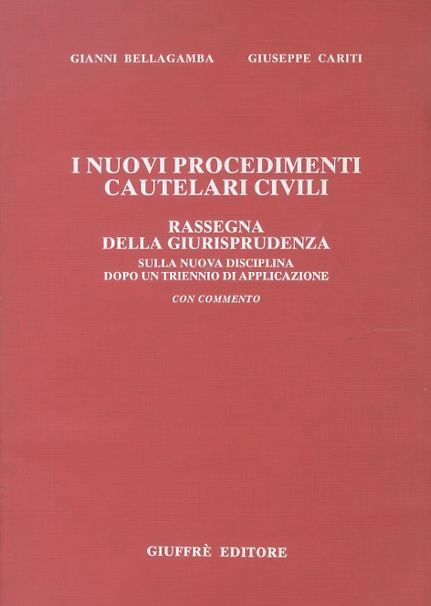 I nuovi procedimenti cautelari civili. Rassegna della giurisprudenza sulla nuova …