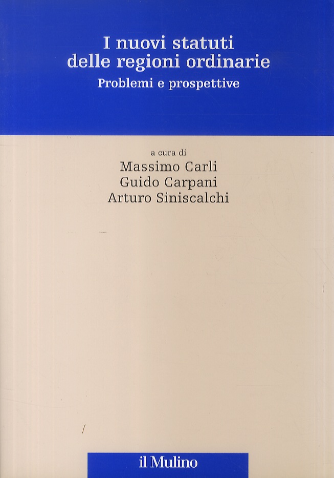 I nuovi statuti delle Regioni ordinarie. Problemi e prospettive. Introduzione …