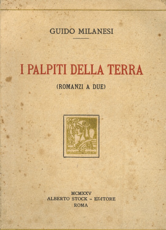 I palpiti della terra. (Romanzi a due).