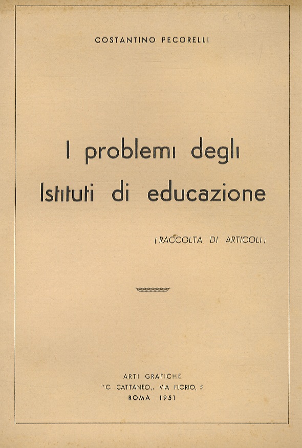 I problemi degli istituti dei educazione (raccolta di articoli).