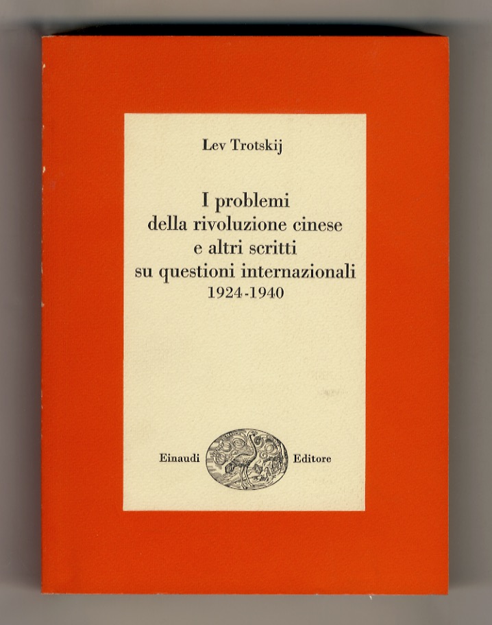 I problemi della rivoluzione cinese e altri scritti su questioni …