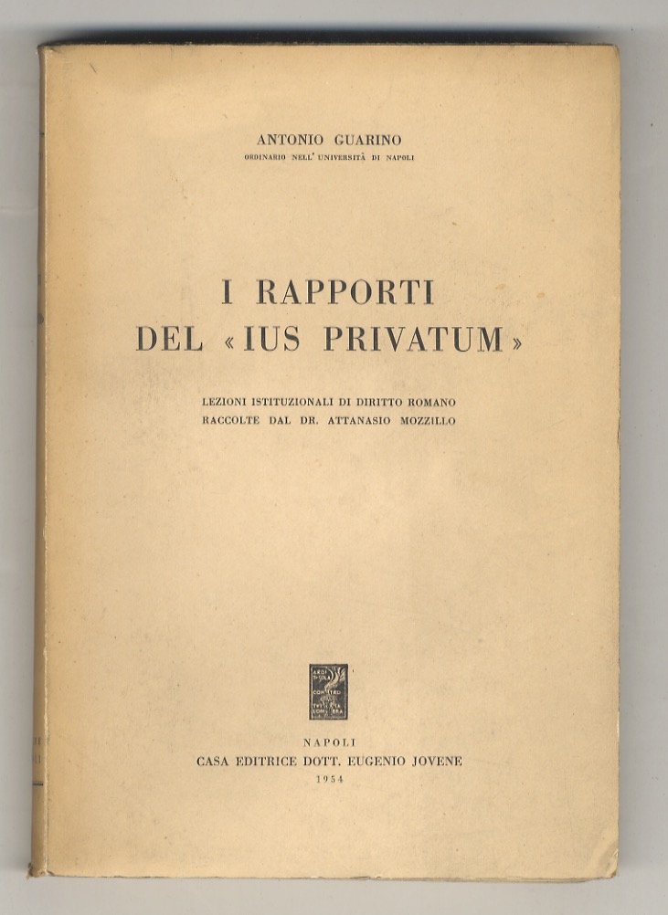 I rapporti del “ius privatum”. Lezioni istituzionali raccolte da A. …