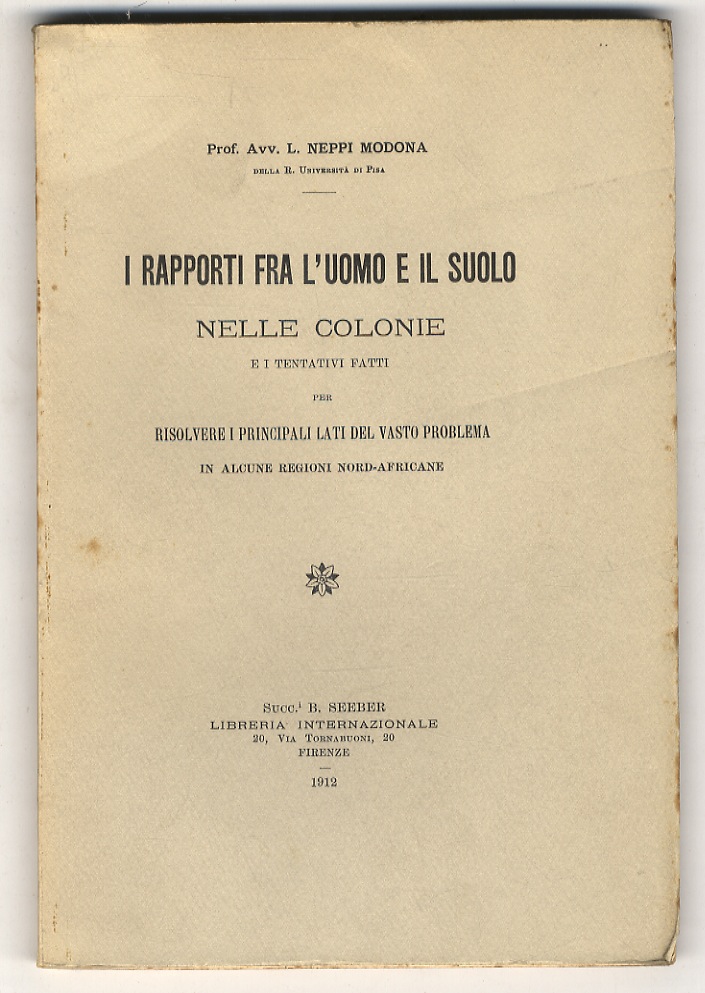 I rapporti fra l'uomo e il suolo nelle colonie, e …