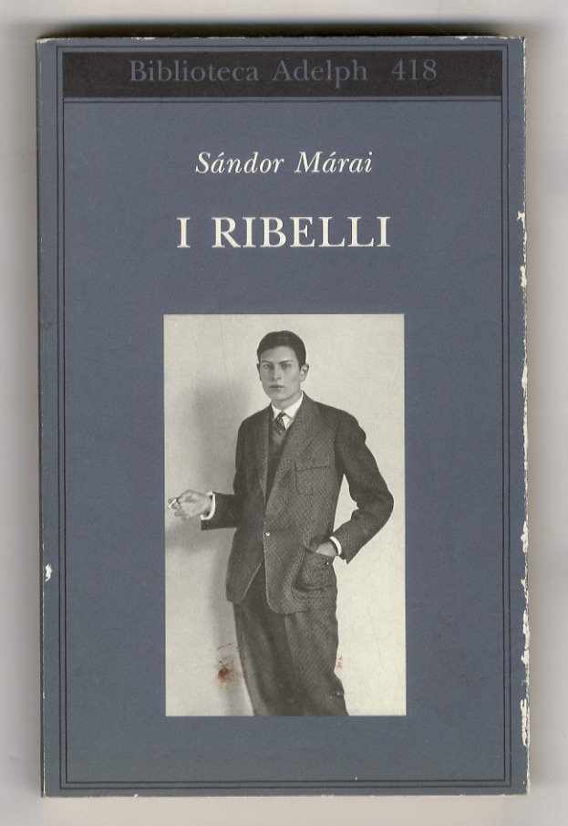 I ribelli. A cura di Marinella D'Alessandro.