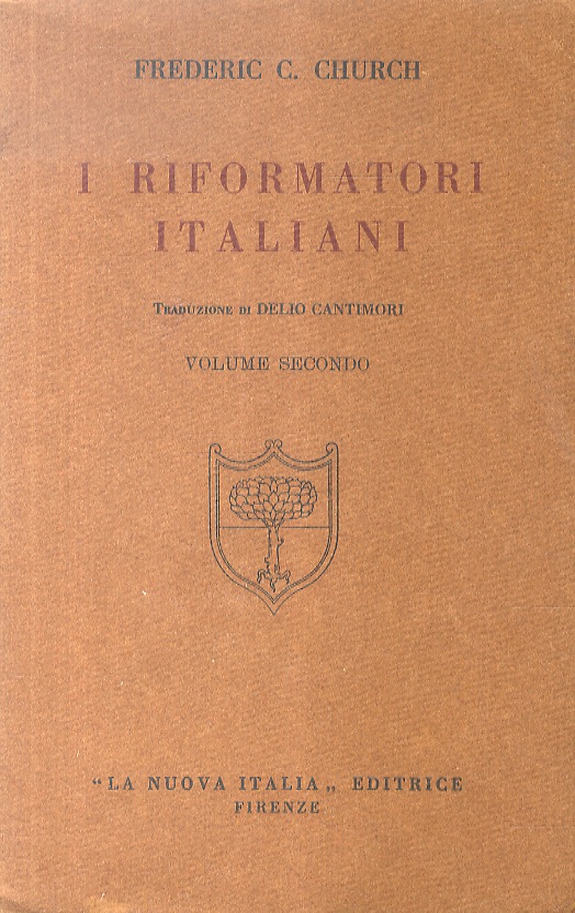 I riformatori italiani. Traduzione di Delio Cantimori.
