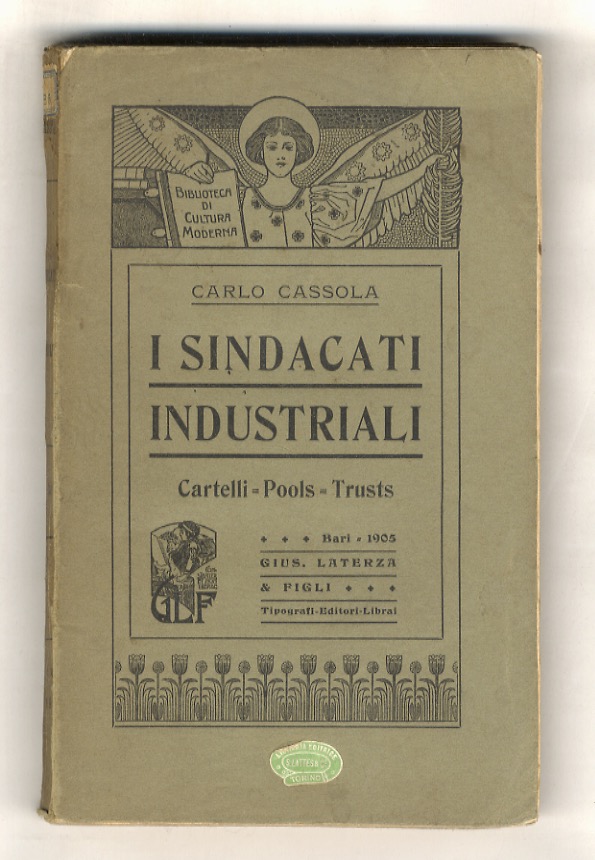 I sindacati industriali (cartelli, pools, trusts).