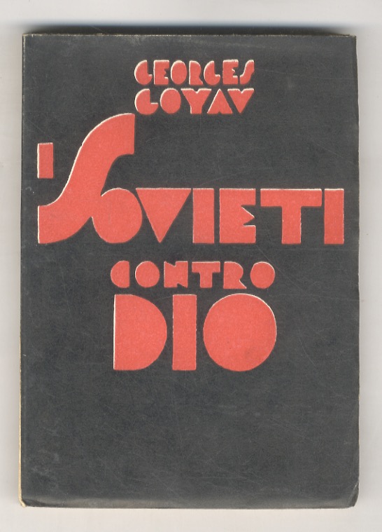 I Sovieti contro Dio. Traduzione di E. Lucatello.