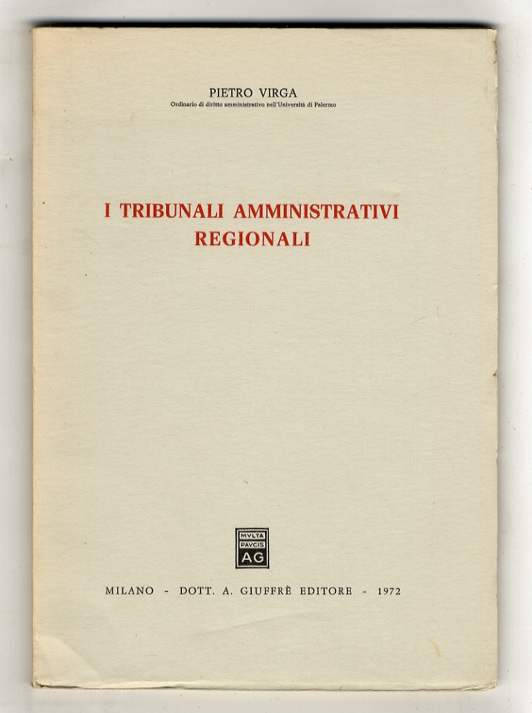 I Tribunali Amministrativi Regionali.