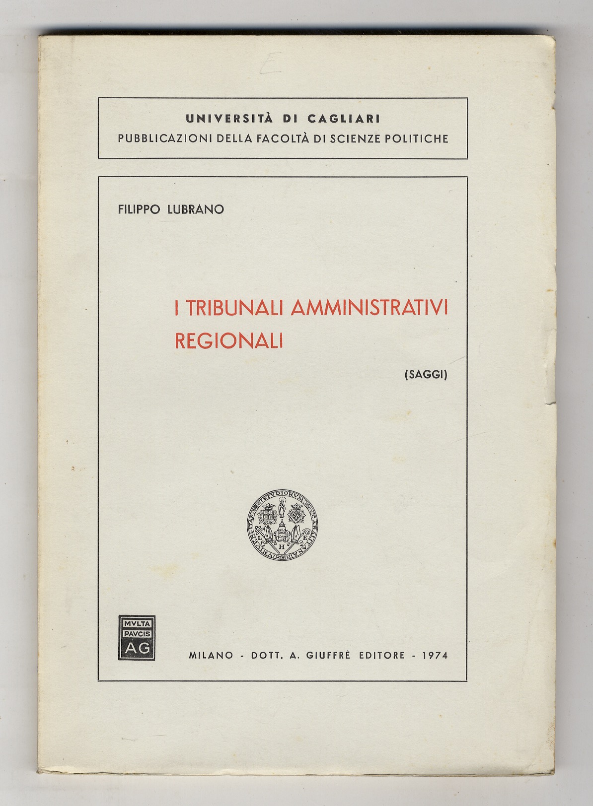 I Tribunali Amministrativi Regionali. (Saggi).