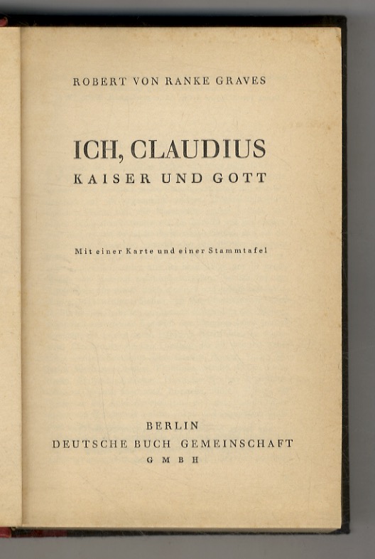 Ich, Claudius Kaiser und Gott.