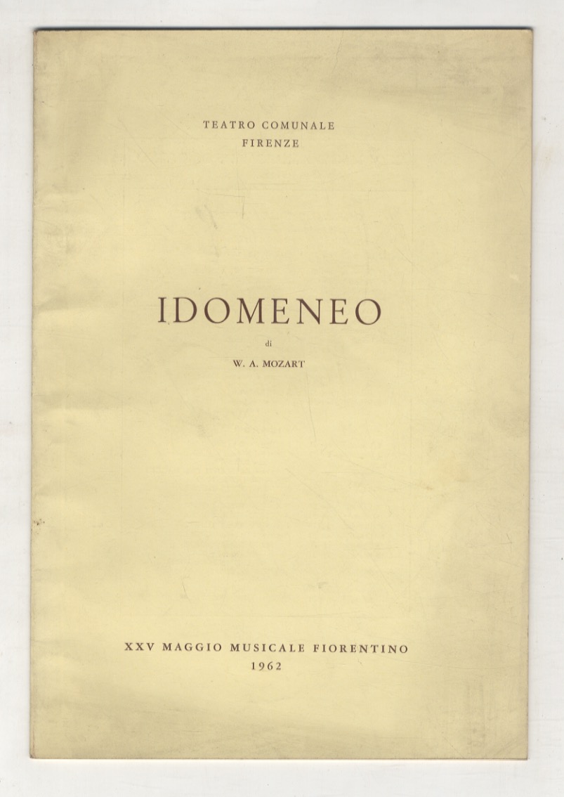 Idomeneo. Opera in tre atti di G. Battista Varesco. Musica …