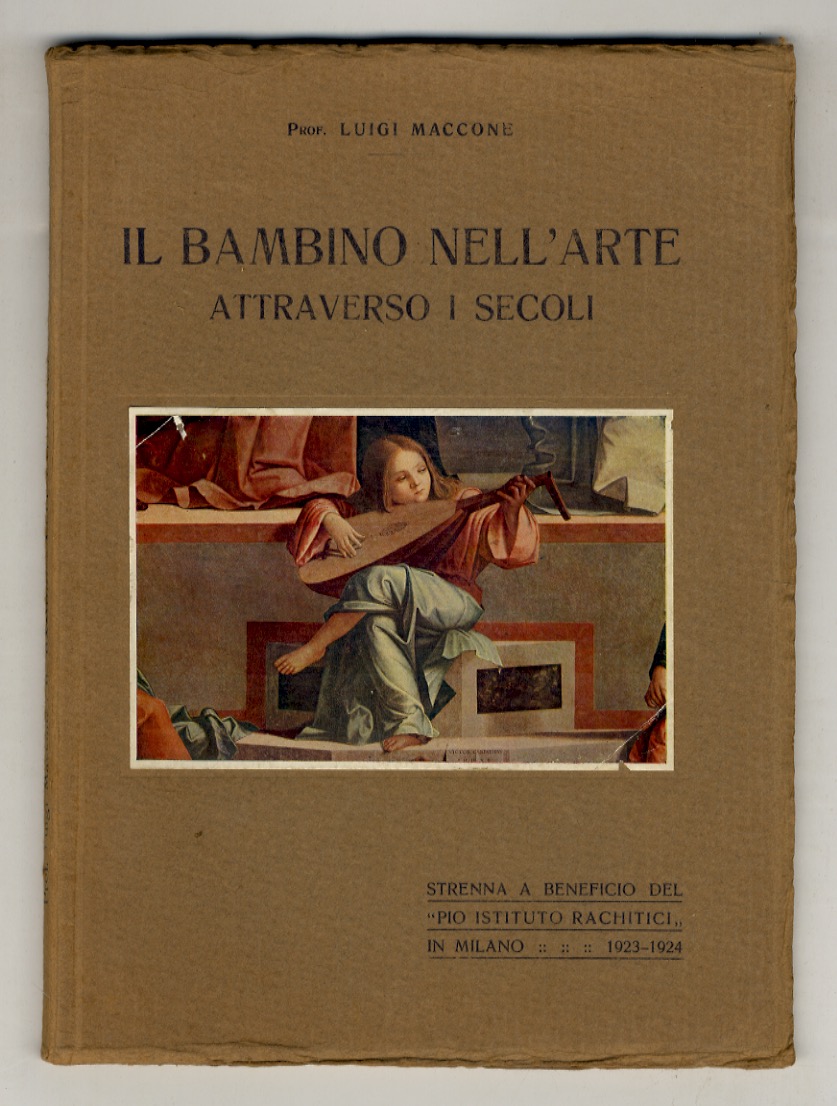 Il bambino nell'arte attraverso i secoli. Prefazione del senatore Leonardo …