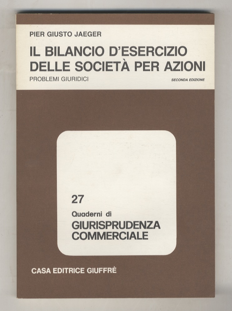 Il bilancio d'esercizio delle società per azioni. Problemi giuridici.