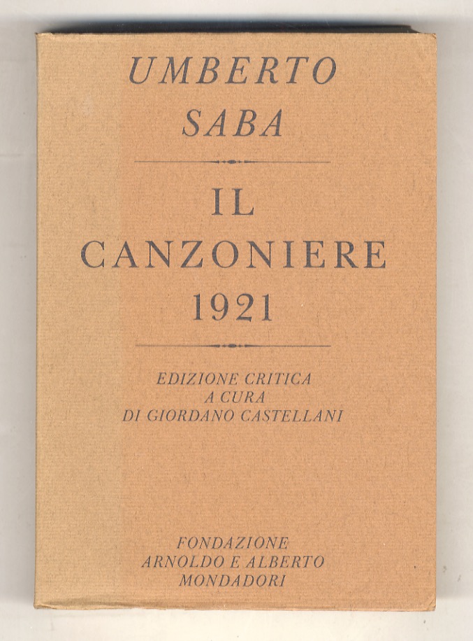 Il Canzoniere 1921. Edizione critica a cura di Giordano Castellani.