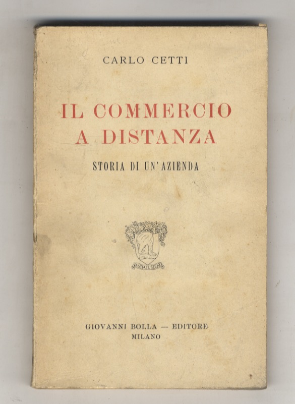 Il commercio a distanza. Storia di un'azienda.