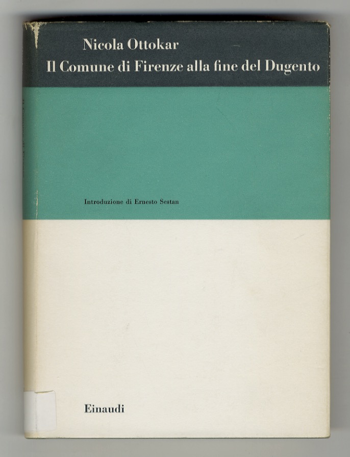 Il Comune di Firenze alla fine del Dugento. Seconda edizione …