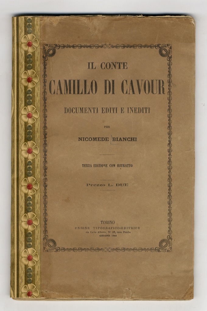 Il Conte di Cavour. Documenti editi ed inediti. Terza Edizione.
