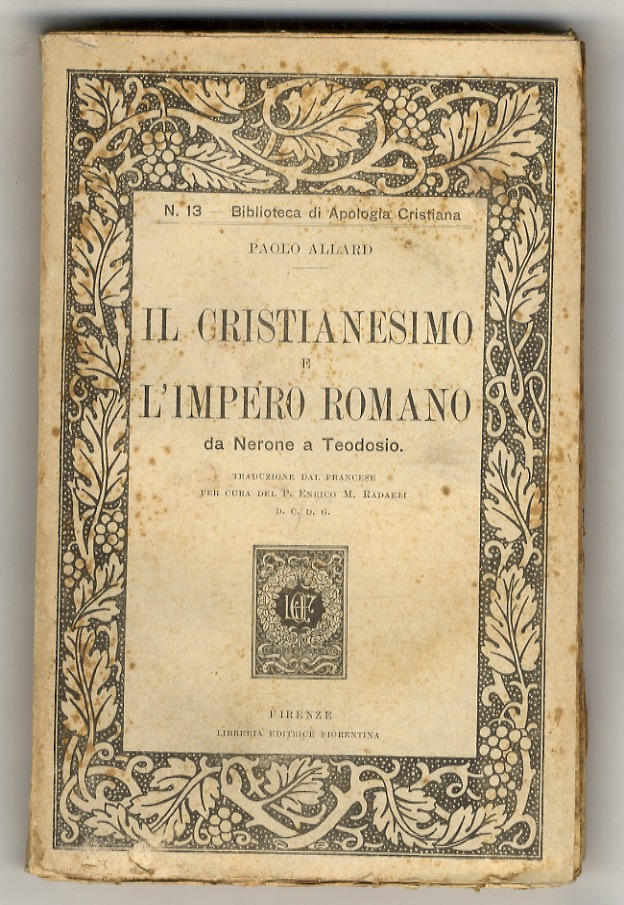 Il Cristianesimo e l'Impero Romano, da Nerone a Teodosio. Traduzione …