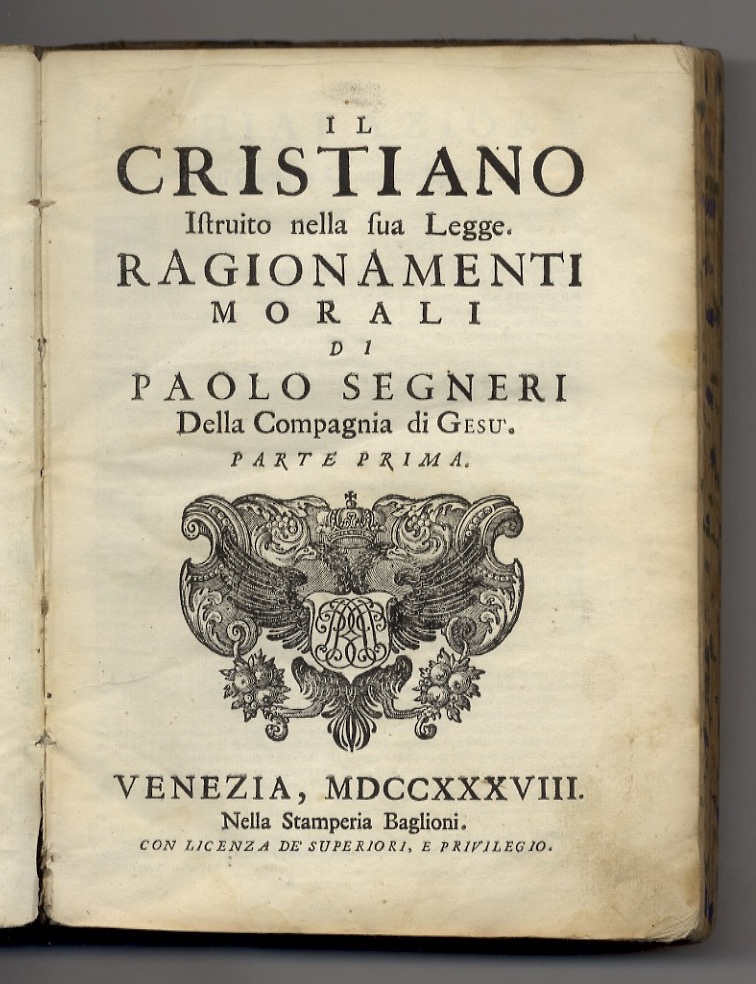 Il cristiano istruito nella sua Legge. Ragionamenti morali di Paolo …