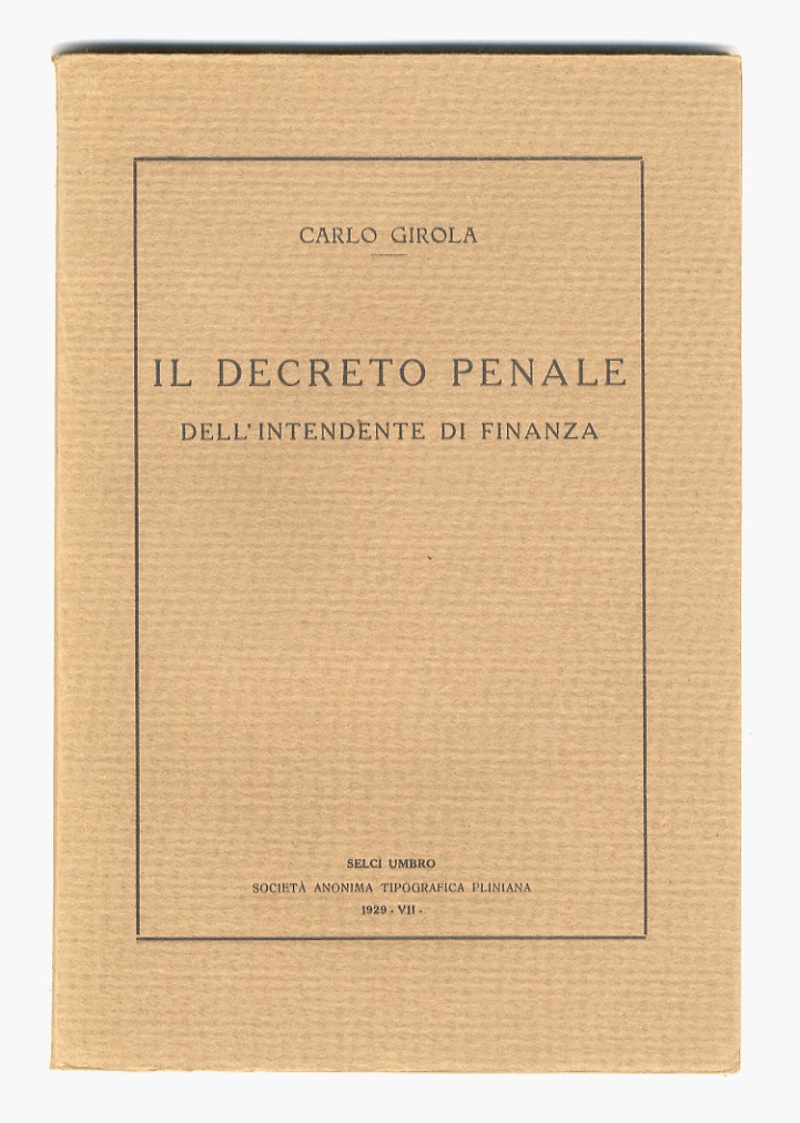 Il decreto penale dell'Intendente di Finanza.