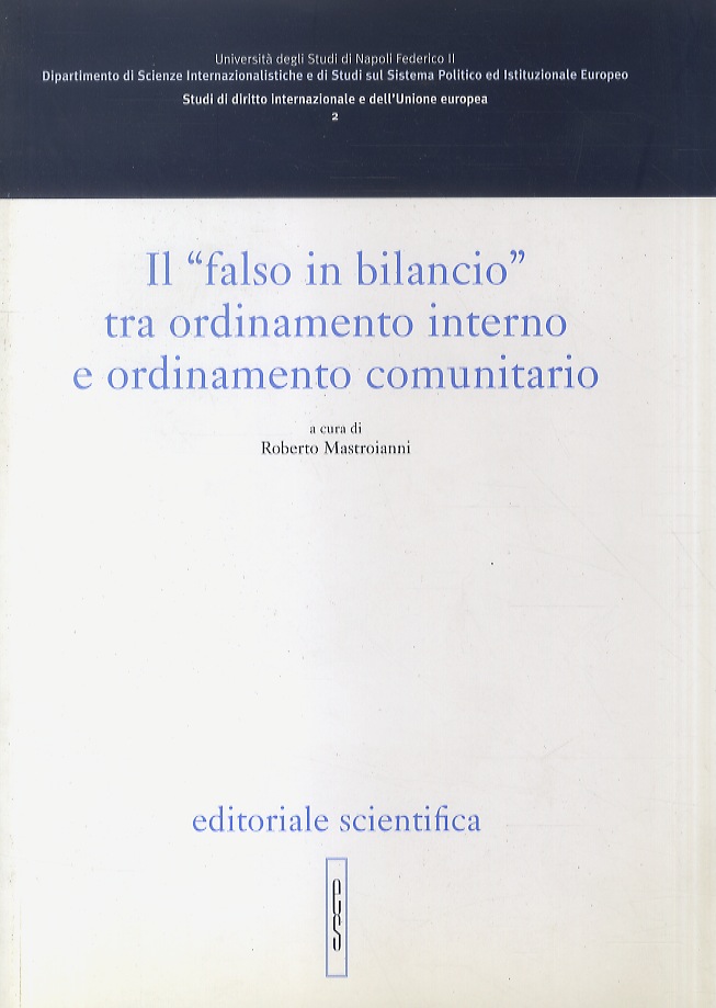 Il “falso in bilancio” tra ordinamento interno e ordinamento comunitario.