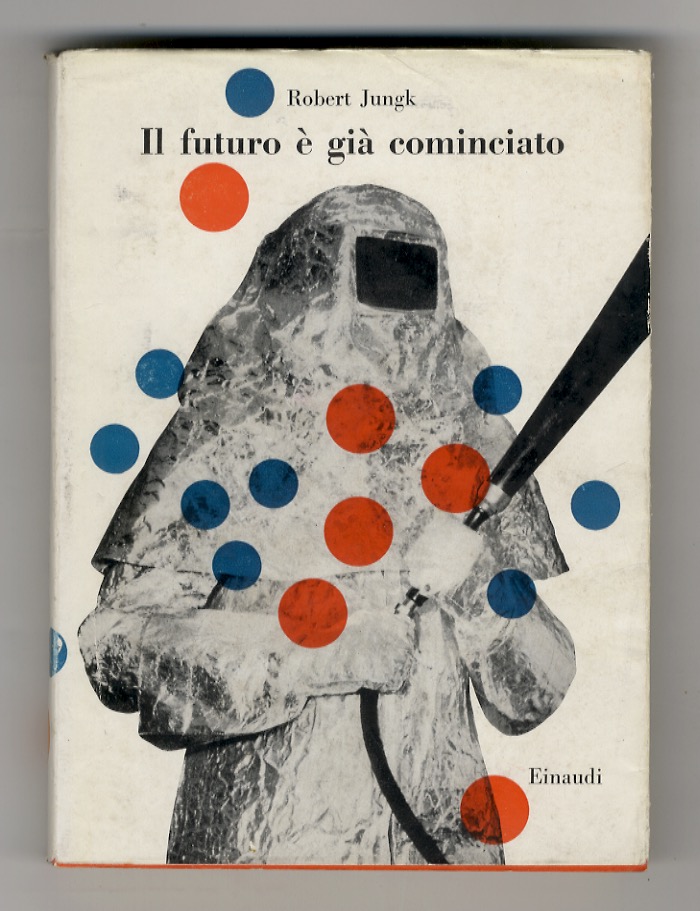 Il futuro è già cominciato.