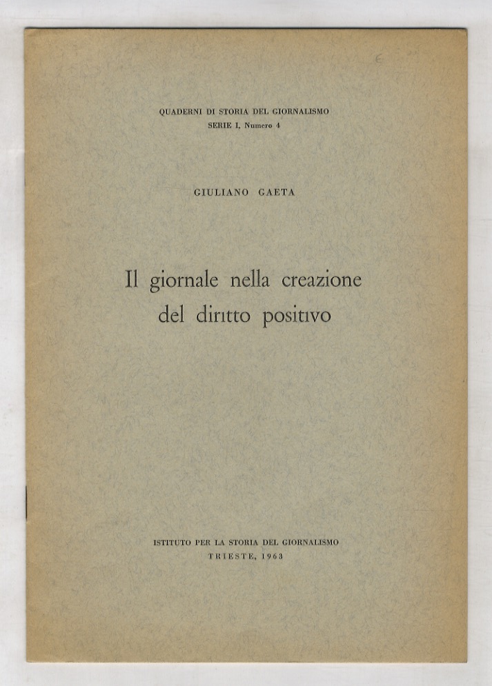 Il giornale nella creazione del diritto positivo.