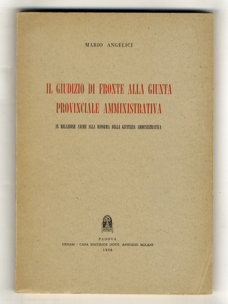 Il giudizio di fronte alla Giunta Provinciale Amministrativa in relazione …