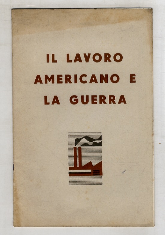Il lavoro americano e la guerra.