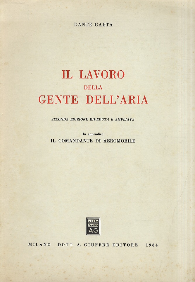 Il lavoro della gente dell'aria. Seconda edizione riveduta e ampliata. …