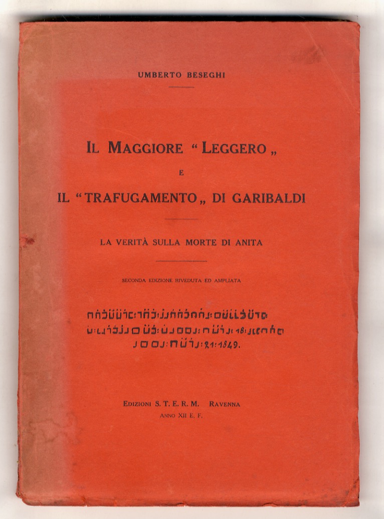 Il Maggiore Leggero e il trafugamento di Garibaldi. La verità …