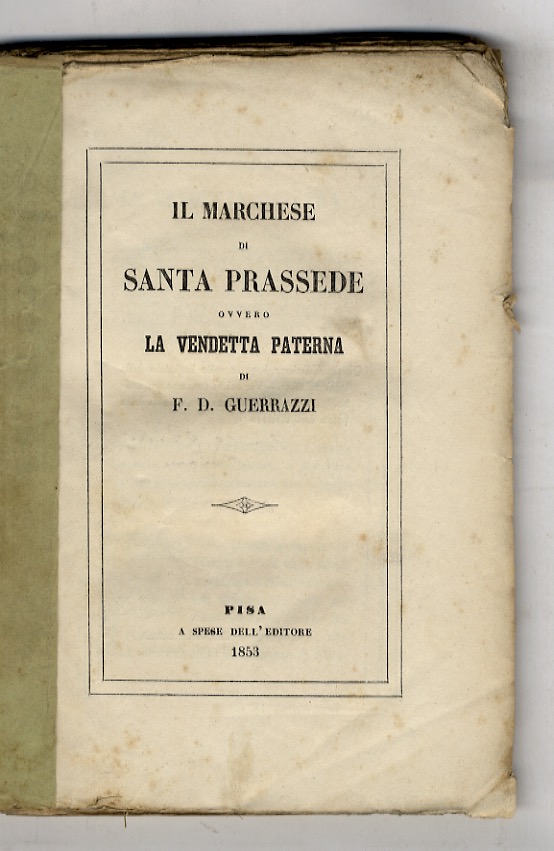 Il marchese di Santa Prassede, ovvero la vendetta paterna [.].