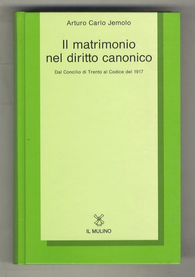 Il matrimonio nel diritto canonico. Dal Concilio di Trento al …