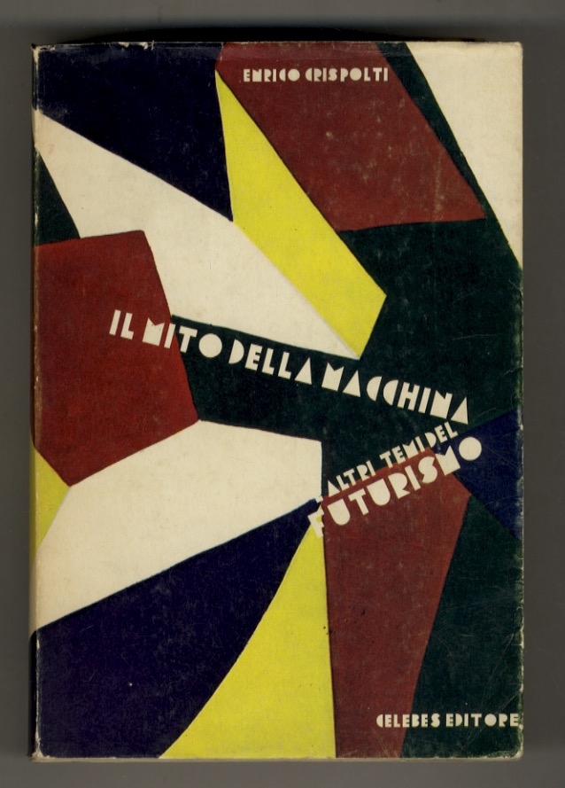 Il mito della macchina e altri temi del Futurismo.