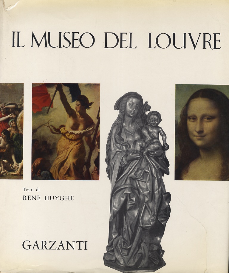 Il museo del Louvre. Testo di René Huyghe [.] Commenti …