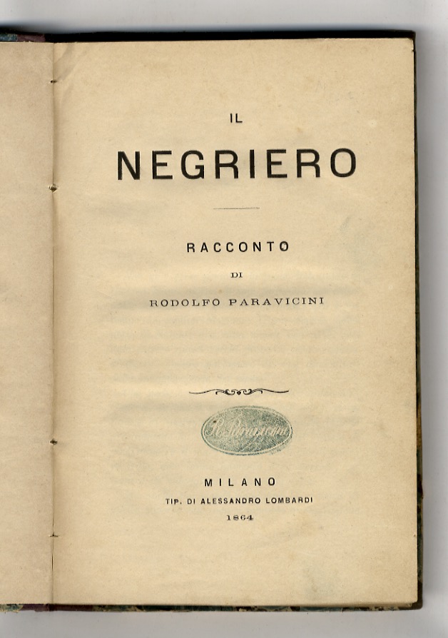 Il negriero. Racconto di Rodolfo Paravicini.