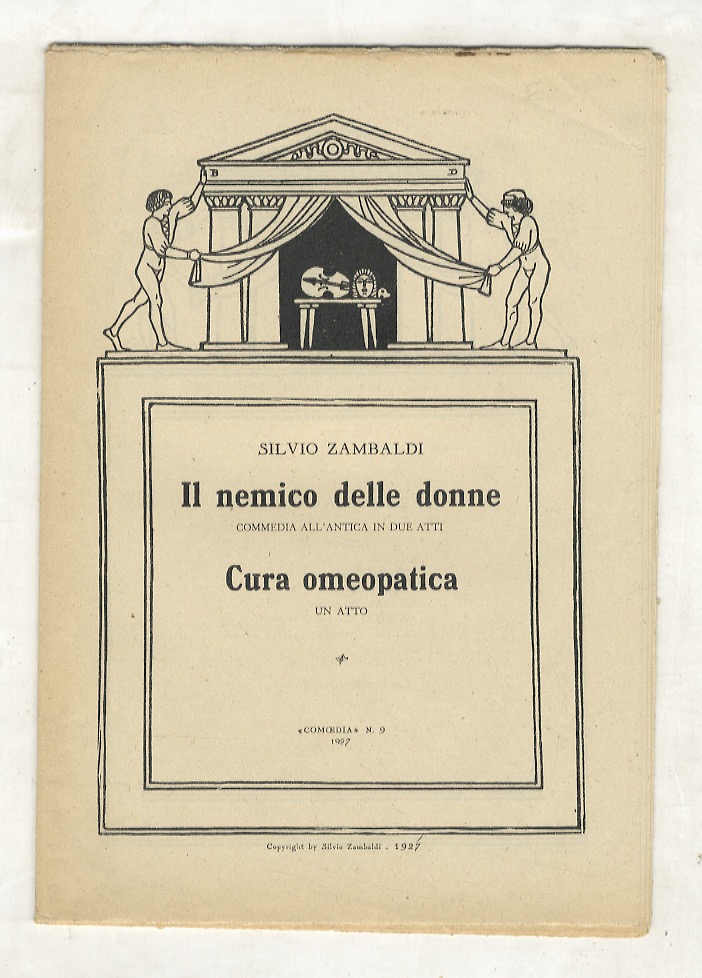Il nemico delle donne. Commedia all'antica in due atti. Cura …