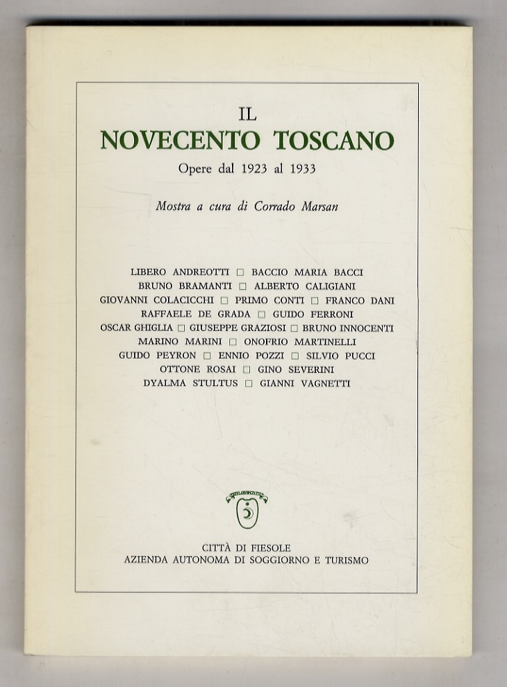 Il Novecento toscano. Opere dal 1923 al 1933. (L. Andreotti, …