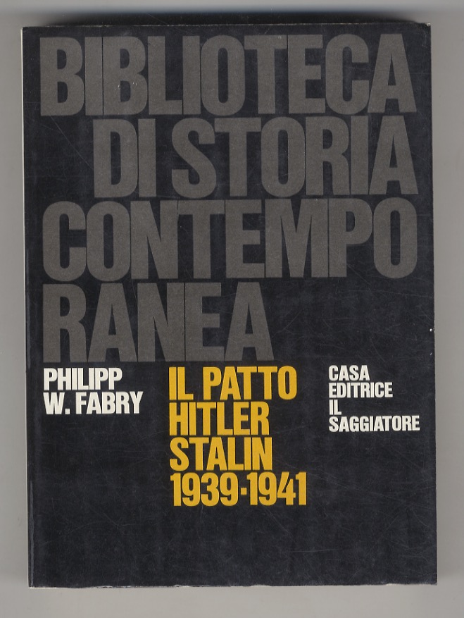 Il patto Hitler Stalin 1939-1941. Traduzione di Silvia De Cesaris …