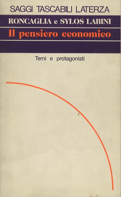 Il pensiero economico. Temi e protagonisti.