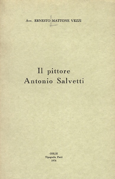 Il pittore Antonio Salvetti.