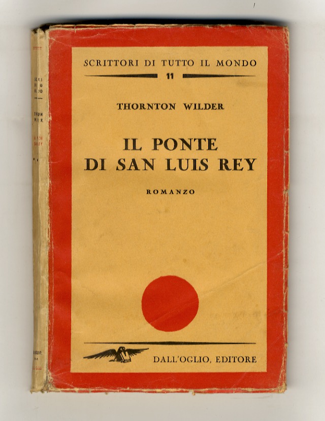 Il ponte di San Luis Rey. Romanzo. Traduzione di Lauro …