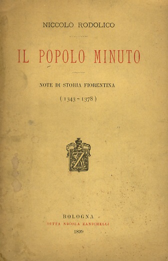 Il popolo minuto. Note di storia fiorentina (1343 - 1378).