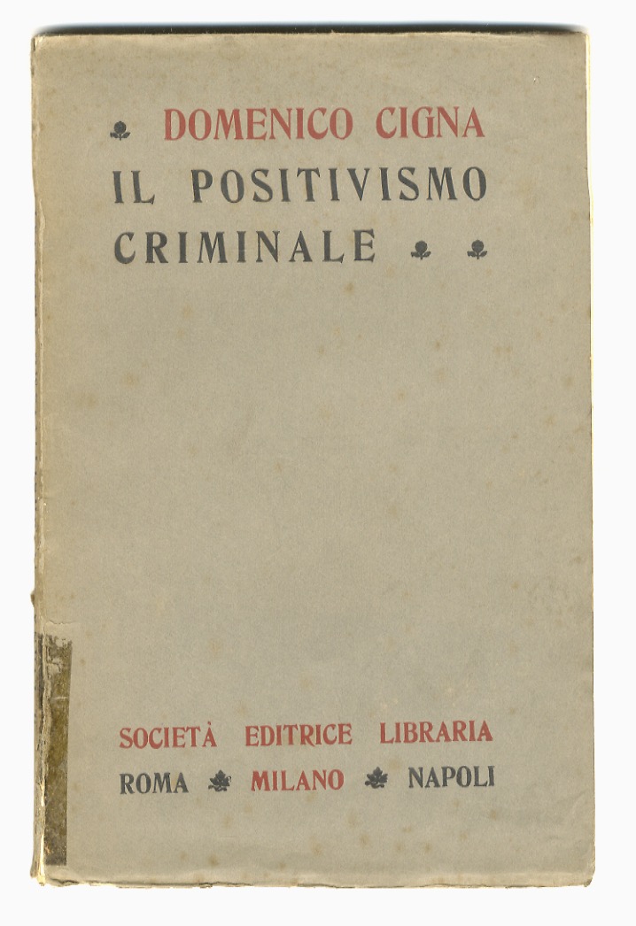 Il positivismo criminale.
