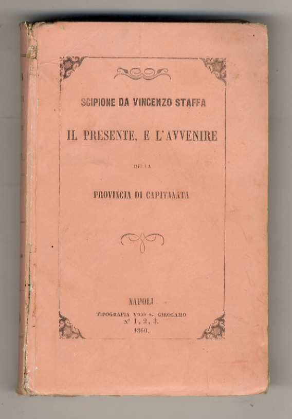 Il presente e l'avvenire della provincia di Capitanata per l'avvocato …