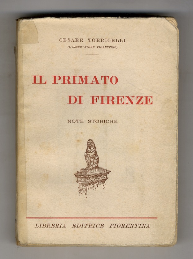Il primato di Firenze. Note storiche.