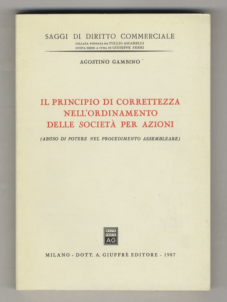 Il principio di correttezza nell'ordinamento delle società per azioni. (Abuso …