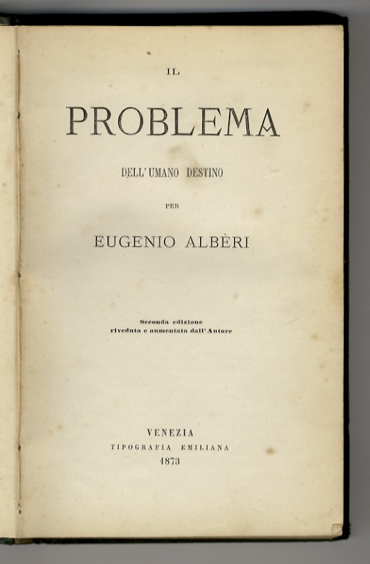 Il problema dell'umano destino. Seconda edizione riveduta e aumentata dall'autore.