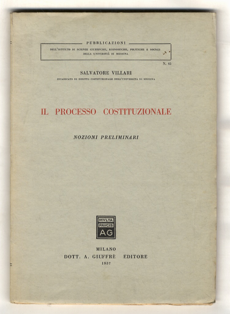 Il processo costituzionale. Nozioni preliminari.